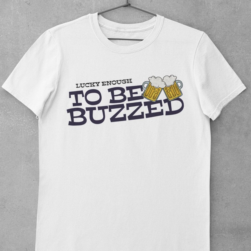 Lucky Enough to Be Buzzed Graphic Tee  Funny St. Patrick’s Day Shirt - Picture 2 of 4